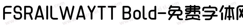 FSRAILWAYTT Bold字体转换